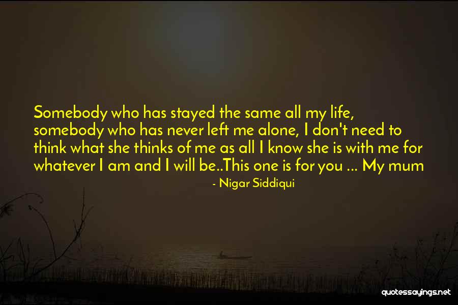 One Who Left You Quotes By Nigar Siddiqui One Who Left You Quotes By Nigar Siddiqui
