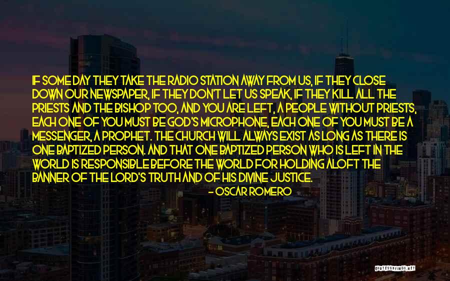 One Who Left You Quotes By Oscar Romero One Who Left You Quotes By Oscar Romero