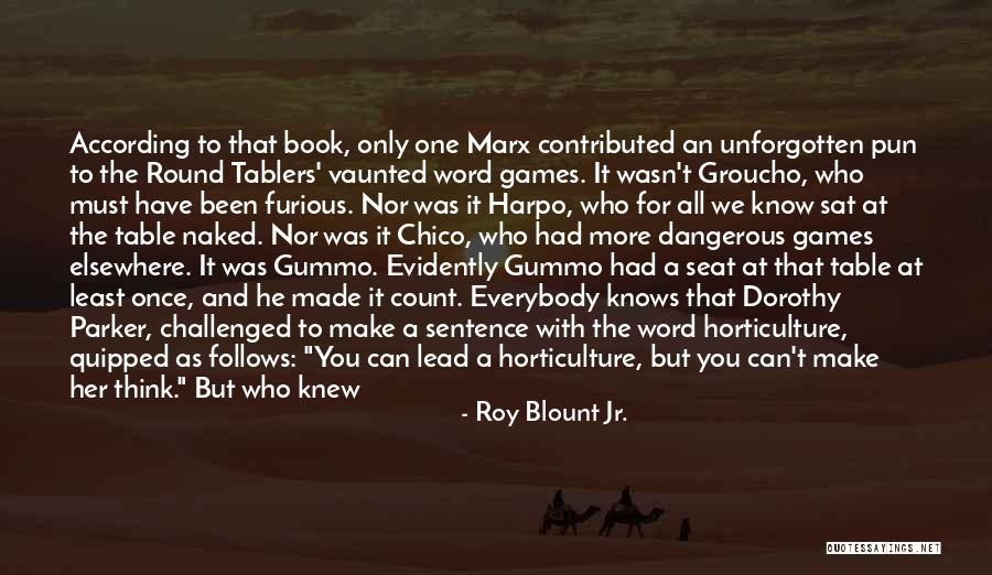 One Who Left You Quotes By Roy Blount Jr. One Who Left You Quotes By Roy Blount Jr.