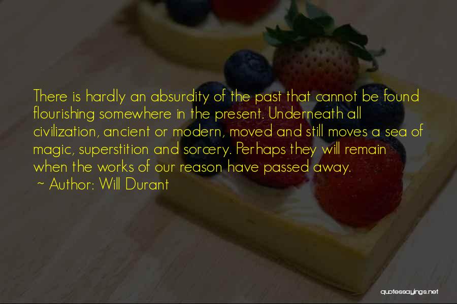 One Who Passed Away Quotes By Will Durant