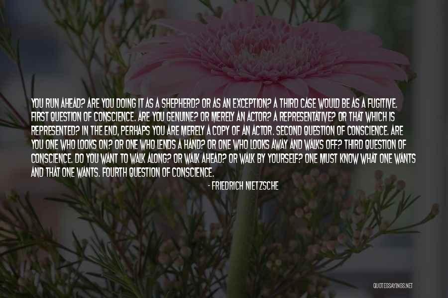 One Who Walks Away Quotes By Friedrich Nietzsche One Who Walks Away Quotes By Friedrich Nietzsche