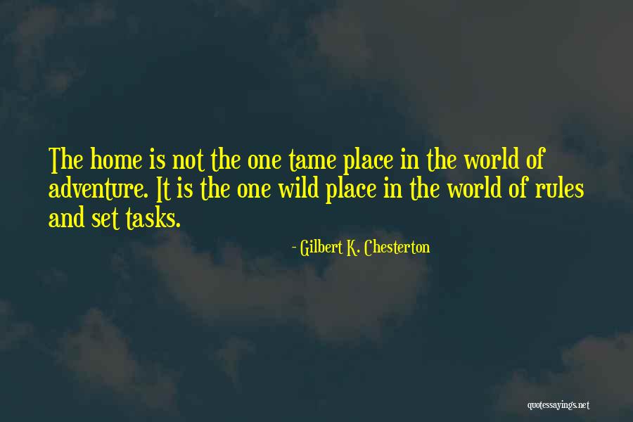 One Wild Place Quotes By Gilbert K. Chesterton One Wild Place Quotes By Gilbert K. Chesterton