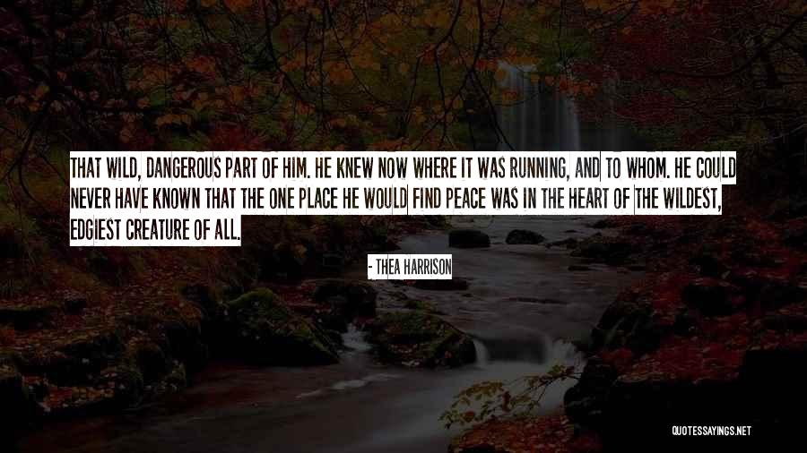 One Wild Place Quotes By Thea Harrison One Wild Place Quotes By Thea Harrison