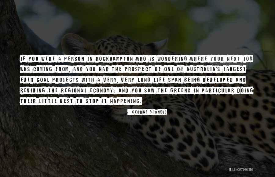 One With Life Quotes By George Brandis One With Life Quotes By George Brandis