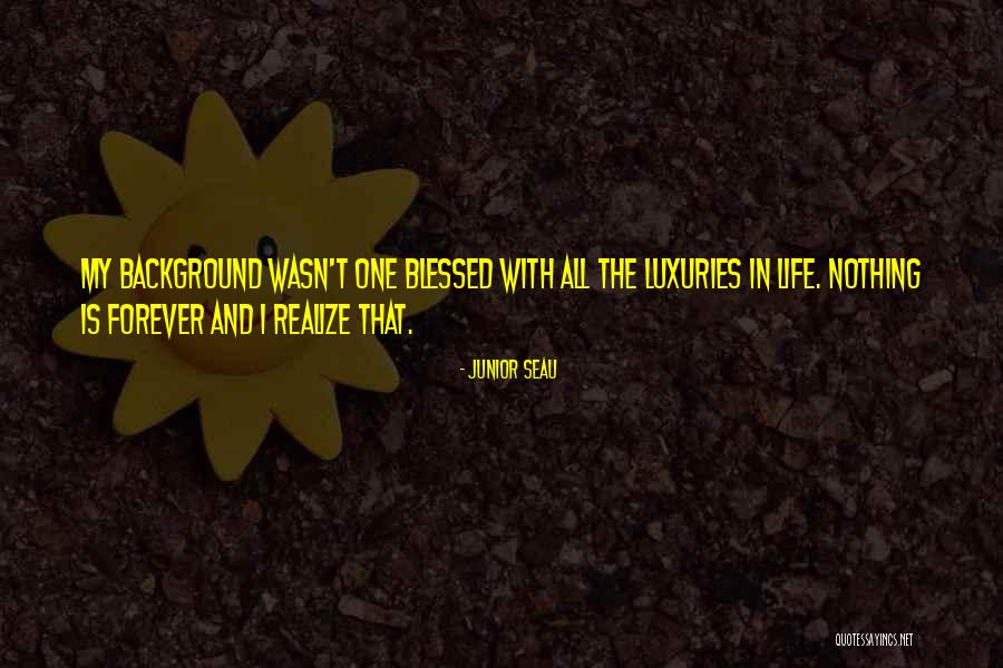 One With Life Quotes By Junior Seau One With Life Quotes By Junior Seau