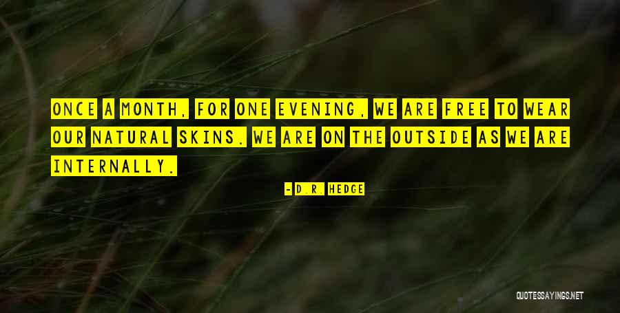 One Wolf Quotes By D.R. Hedge One Wolf Quotes By D.R. Hedge