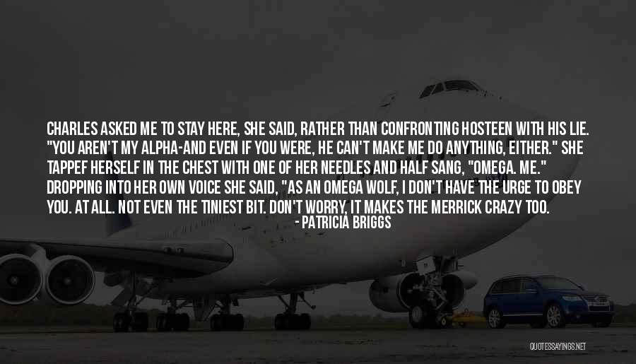 One Wolf Quotes By Patricia Briggs One Wolf Quotes By Patricia Briggs