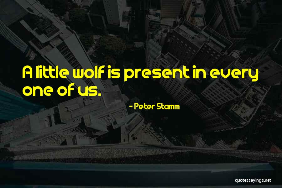 One Wolf Quotes By Peter Stamm One Wolf Quotes By Peter Stamm