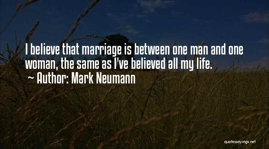 One Woman Man Quotes By Mark Neumann