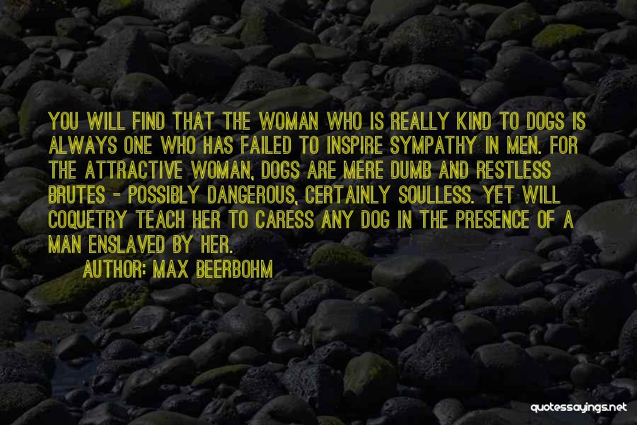 One Woman Man Quotes By Max Beerbohm