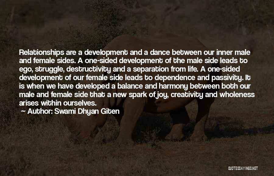 One Woman Man Quotes By Swami Dhyan Giten