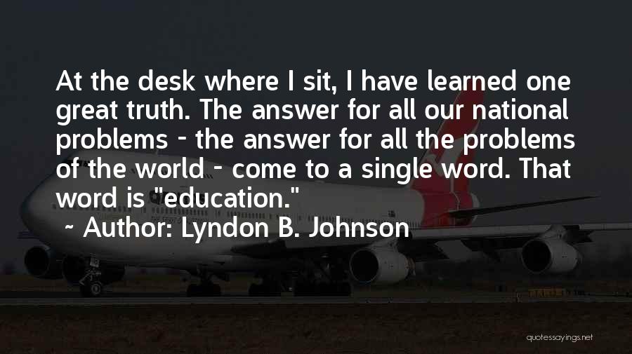 One Word Answers Quotes By Lyndon B. Johnson