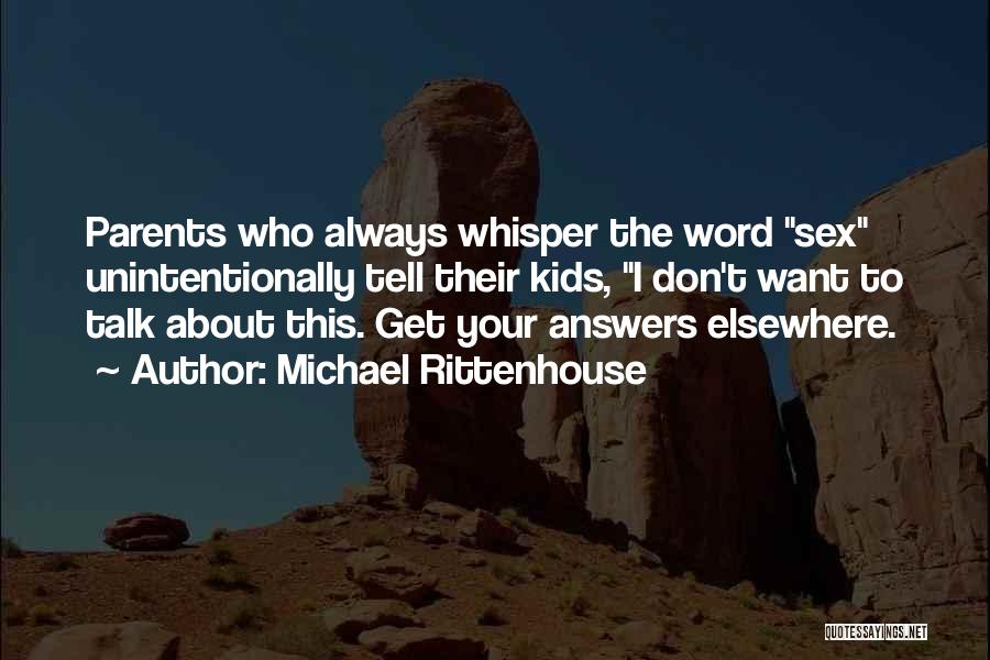 One Word Answers Quotes By Michael Rittenhouse