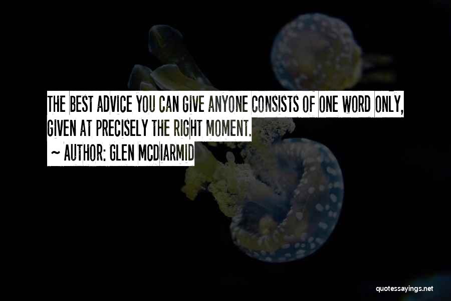 One Word Best Quotes By Glen McDiarmid