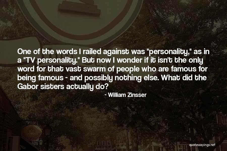 One Word Famous Quotes By William Zinsser