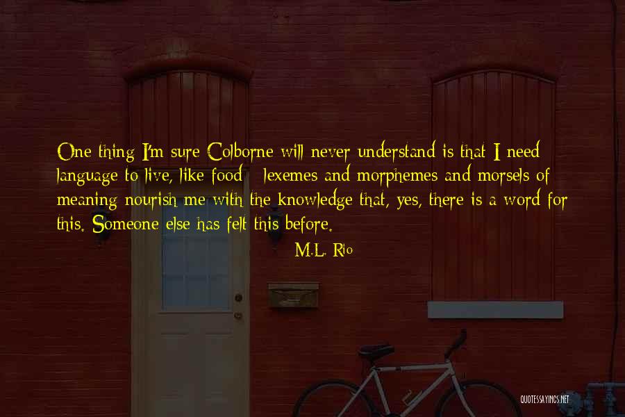 One Word Food Quotes By M.L. Rio One Word Food Quotes By M.L. Rio
