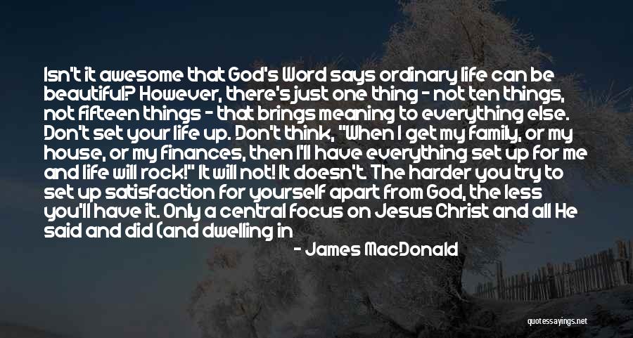 One Word Jesus Quotes By James MacDonald One Word Jesus Quotes By James MacDonald