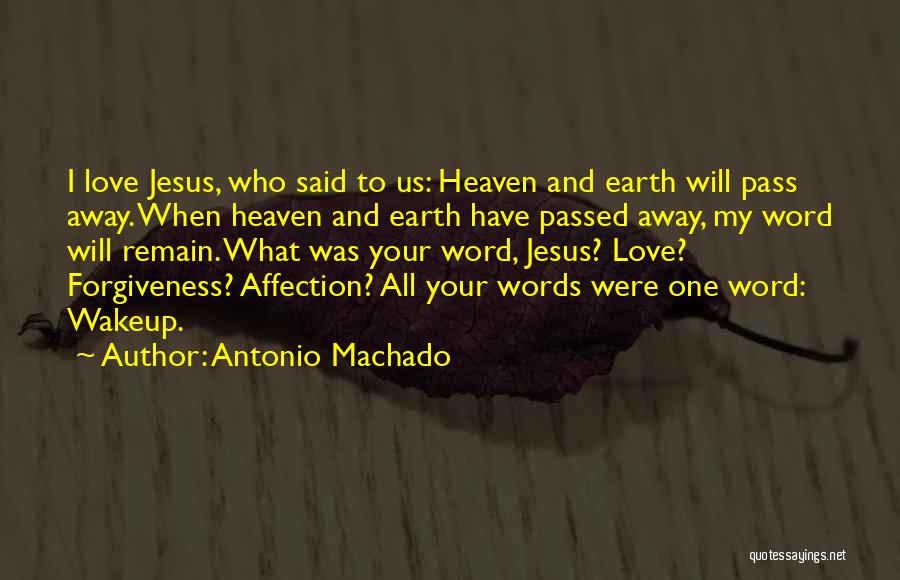 One Word Love Quotes By Antonio Machado