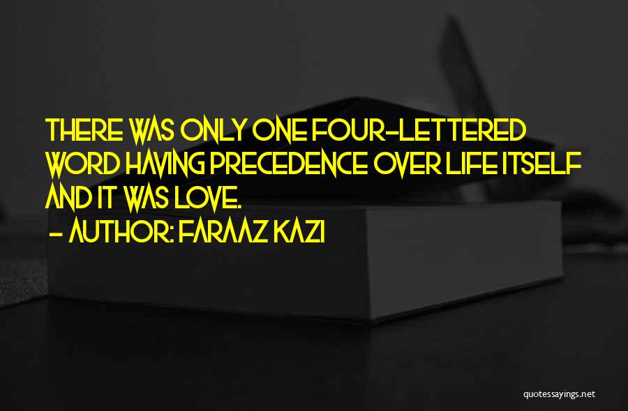 One Word Love Quotes By Faraaz Kazi