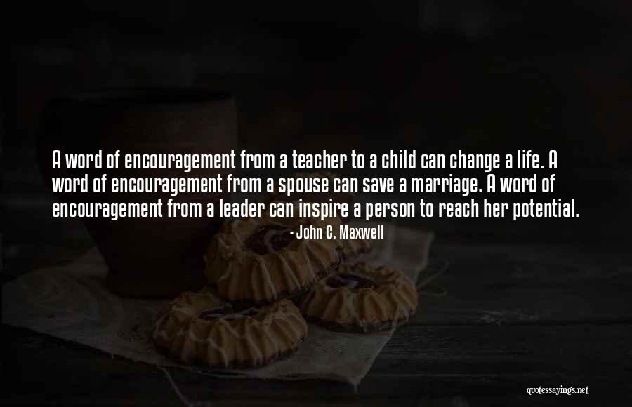 One Word Of Encouragement Quotes By John C. Maxwell One Word Of Encouragement Quotes By John C. Maxwell
