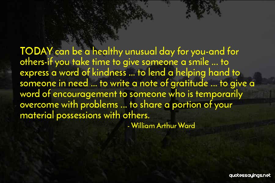One Word Of Encouragement Quotes By William Arthur Ward One Word Of Encouragement Quotes By William Arthur Ward
