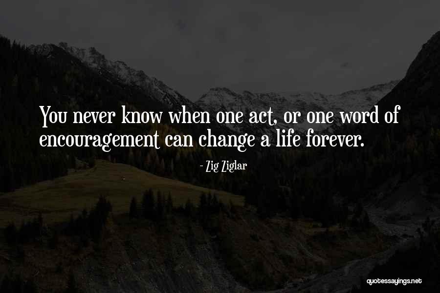 One Word Of Encouragement Quotes By Zig Ziglar One Word Of Encouragement Quotes By Zig Ziglar