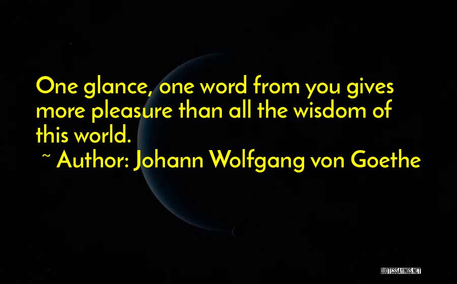 One Word Quotes By Johann Wolfgang Von Goethe