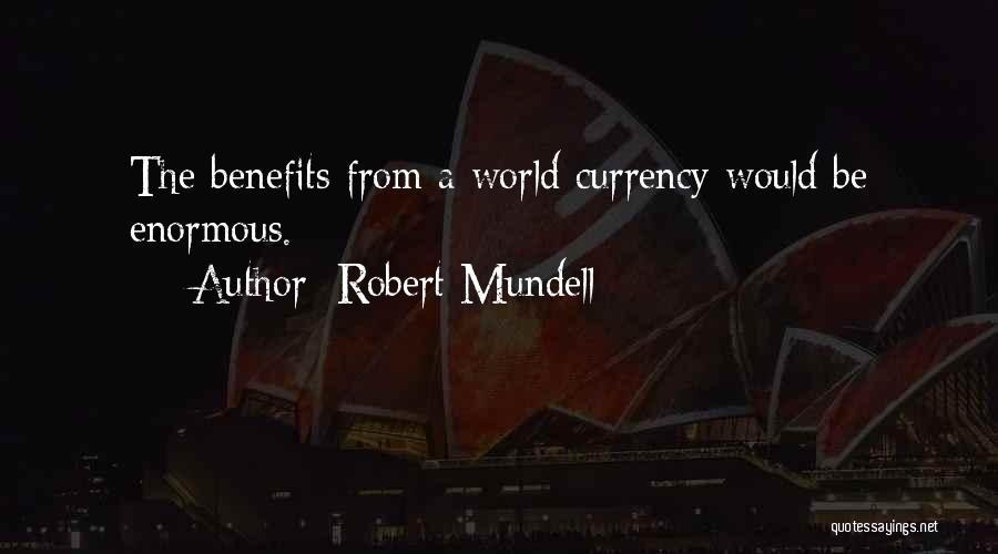 One World Currency Quotes By Robert Mundell