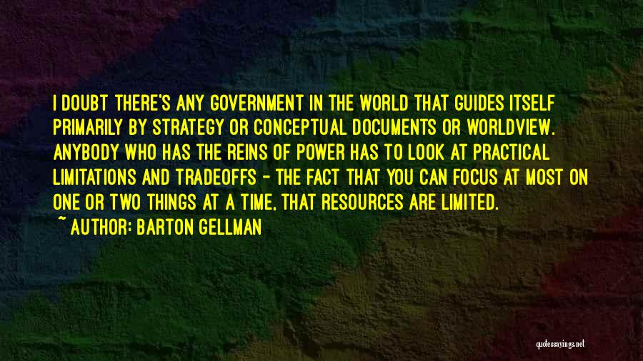 One World Government Quotes By Barton Gellman