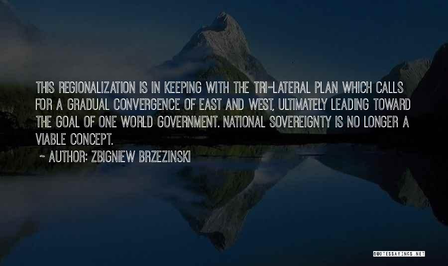One World Government Quotes By Zbigniew Brzezinski