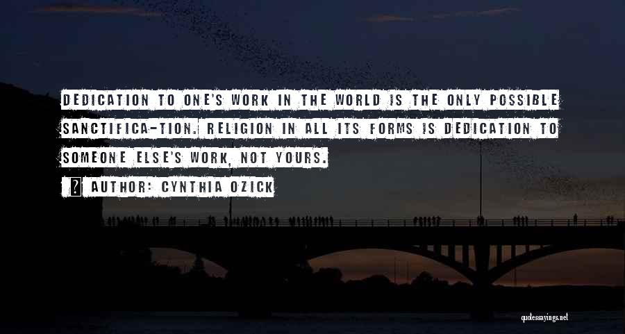 One World Religion Quotes By Cynthia Ozick