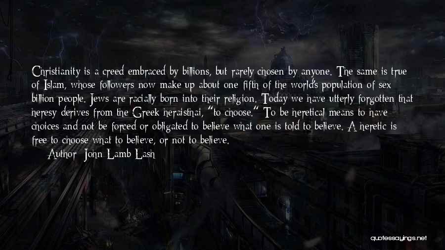 One World Religion Quotes By John Lamb Lash