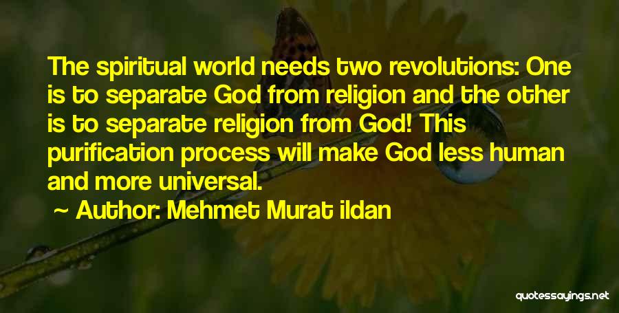 One World Religion Quotes By Mehmet Murat Ildan