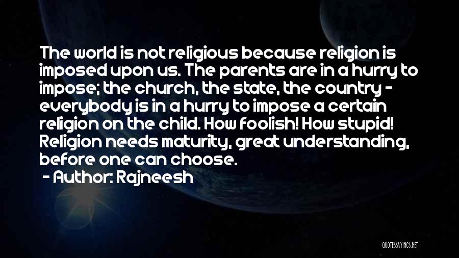 One World Religion Quotes By Rajneesh