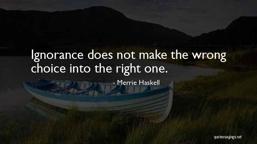 One Wrong Choice Quotes By Merrie Haskell One Wrong Choice Quotes By Merrie Haskell