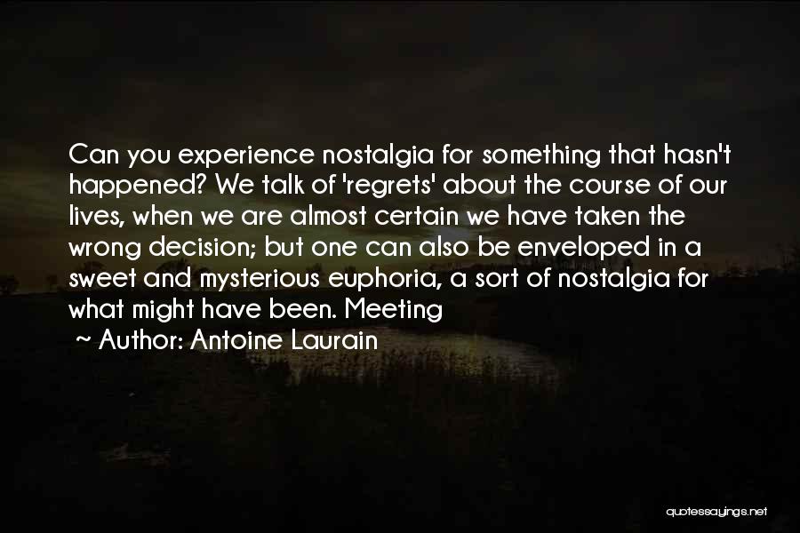 One Wrong Decision Quotes By Antoine Laurain