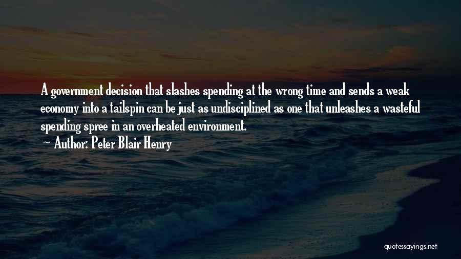 One Wrong Decision Quotes By Peter Blair Henry