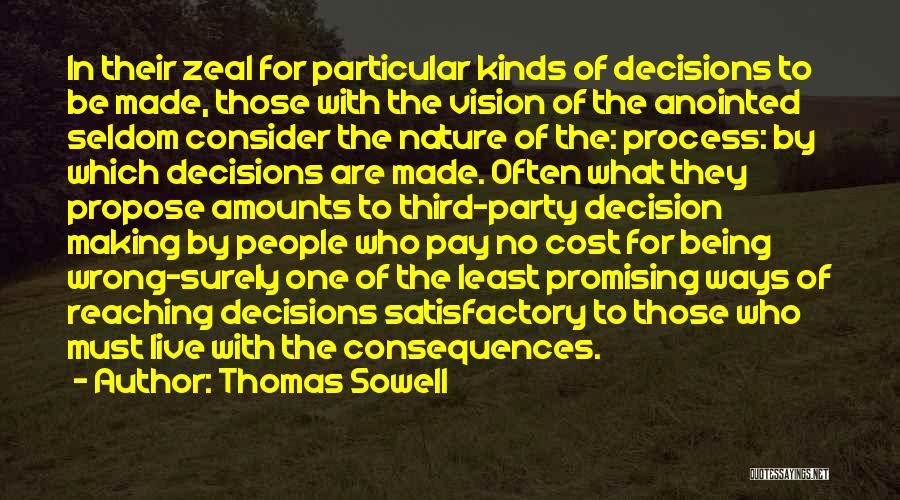One Wrong Decision Quotes By Thomas Sowell