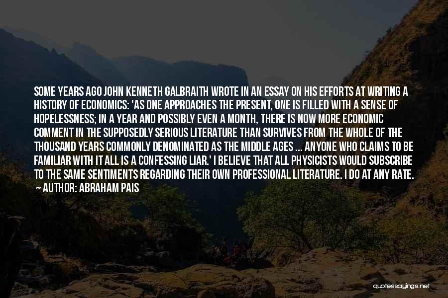 One Year Ago Quotes By Abraham Pais