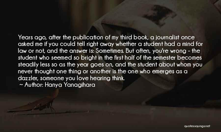 One Year Ago Quotes By Hanya Yanagihara