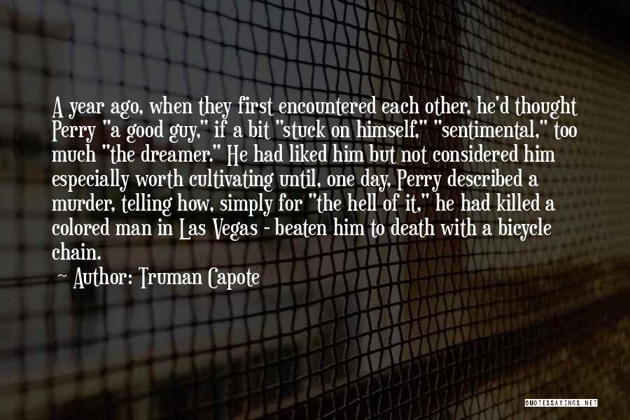 One Year Ago Quotes By Truman Capote