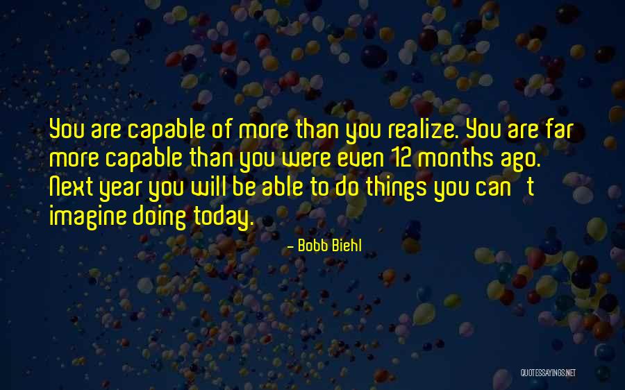 One Year Ago Today Quotes By Bobb Biehl One Year Ago Today Quotes By Bobb Biehl