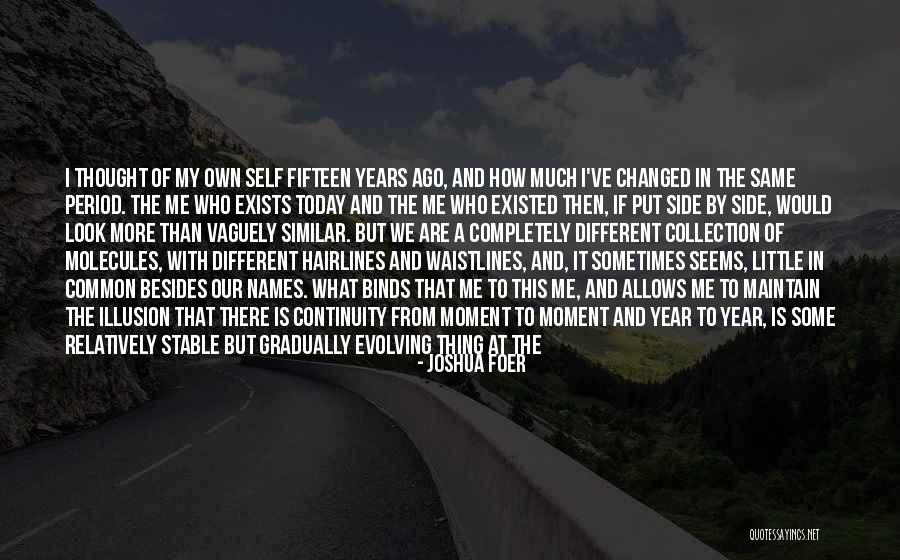 One Year Ago Today Quotes By Joshua Foer One Year Ago Today Quotes By Joshua Foer