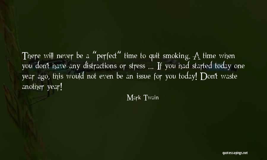 One Year Ago Today Quotes By Mark Twain One Year Ago Today Quotes By Mark Twain
