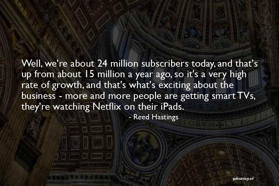 One Year Ago Today Quotes By Reed Hastings One Year Ago Today Quotes By Reed Hastings