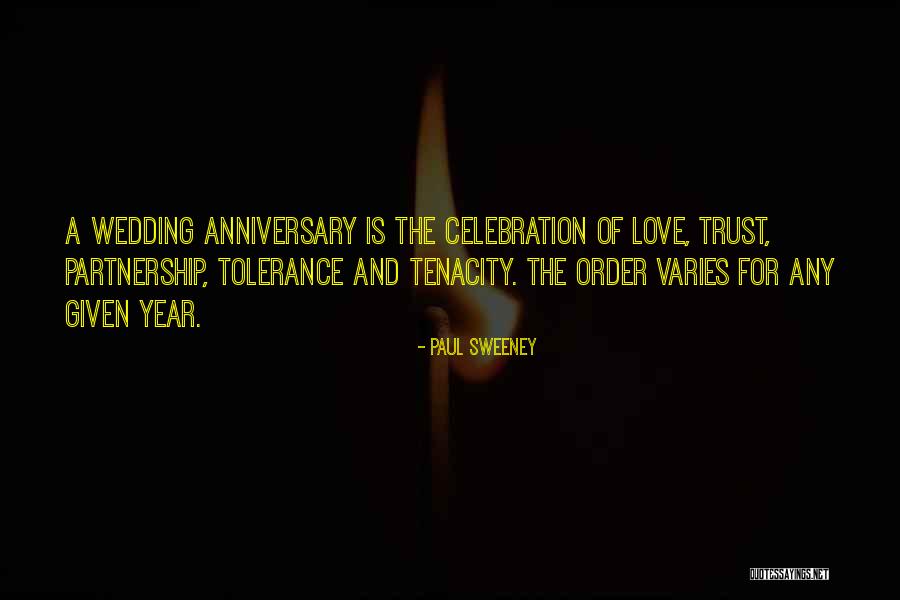 One Year Anniversary Love Quotes By Paul Sweeney One Year Anniversary Love Quotes By Paul Sweeney