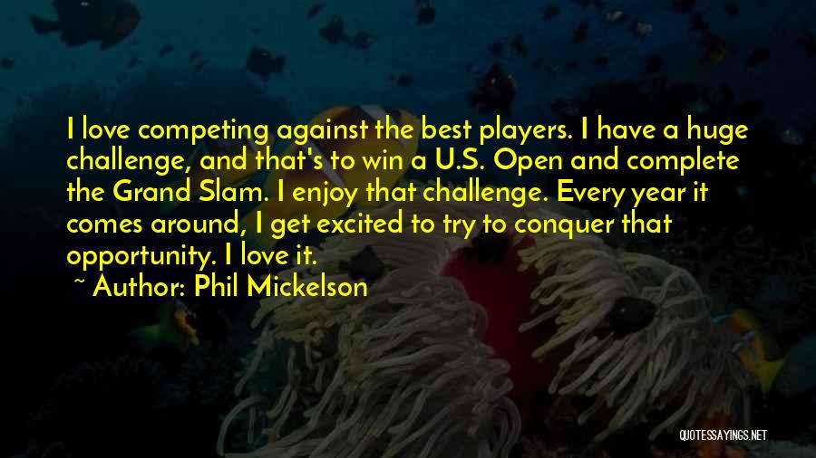 One Year Complete Love Quotes By Phil Mickelson