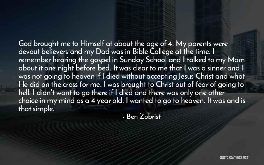 One Year In Heaven Quotes By Ben Zobrist