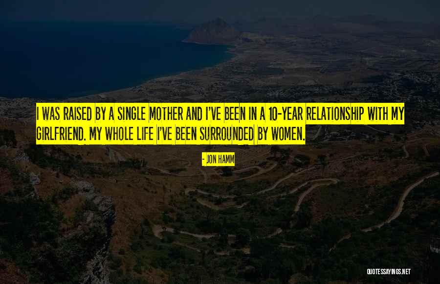 One Year In Relationship Quotes By Jon Hamm One Year In Relationship Quotes By Jon Hamm