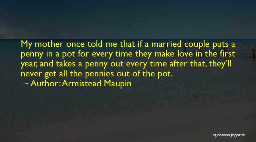One Year Married Quotes By Armistead Maupin
